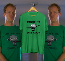 Load image into Gallery viewer, Trust Me I&#39;m A Ninja - T-Shirt