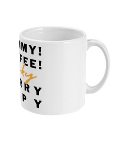 Mummy! Coffee! Mug