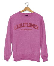 Load image into Gallery viewer, CAULIFLOWER IS TRADITIONAL - Sweater