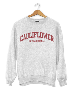 CAULIFLOWER IS TRADITIONAL - Sweater