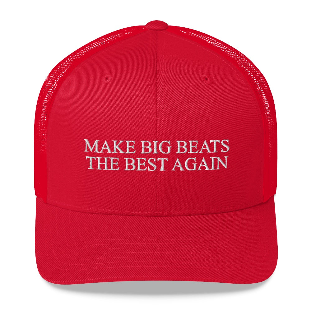 Make Big Beats The Best Again