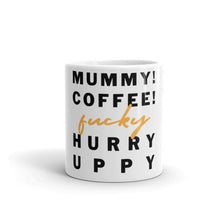 Load image into Gallery viewer, Mummy! Coffee!